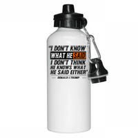 I Don’T Know What He Just Said Funny Quote Design Aluminum Water Bottle