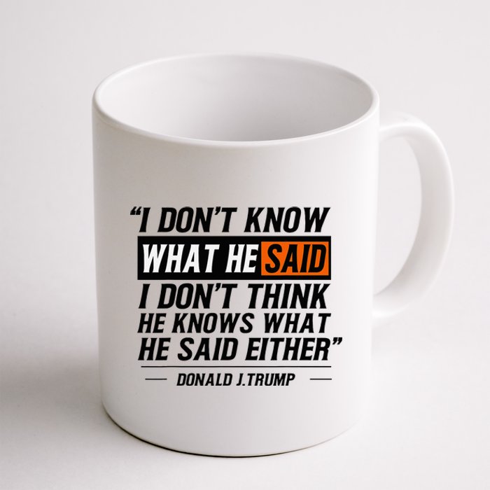 I Don’T Know What He Just Said Funny Quote Design Coffee Mug