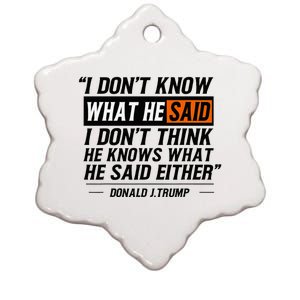 I Don’T Know What He Just Said Funny Quote Design Ceramic Star Ornament