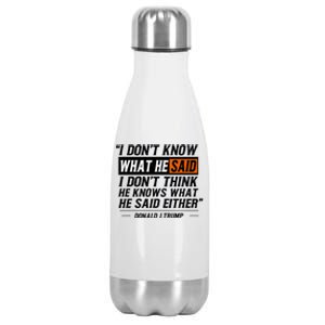 I Don’T Know What He Just Said Funny Quote Design Stainless Steel Insulated Water Bottle