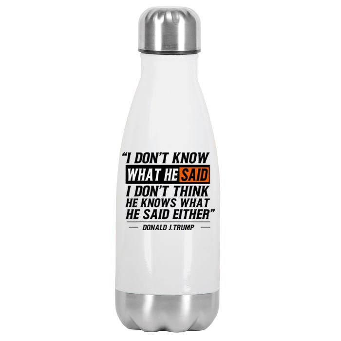 I Don’T Know What He Just Said Funny Quote Design Stainless Steel Insulated Water Bottle