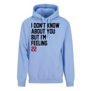 I Dont Know About You But Im Feeling 22 Birthday Unisex Surf Hoodie