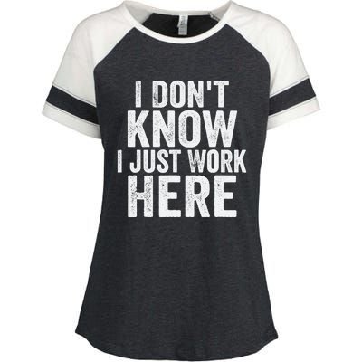 I Dont Know I Just Work Here Funny Working Quotes Sarcastic Enza Ladies Jersey Colorblock Tee