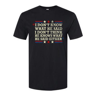 I Don’T Know What He Just Said At The End Of That Sentence Softstyle® CVC T-Shirt