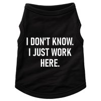 I DonT Know I Just Work Here Funny Jokes Sarcastic Doggie Tank