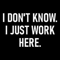 I DonT Know I Just Work Here Funny Jokes Sarcastic Impact Tech Backpack