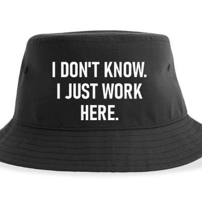 I DonT Know I Just Work Here Funny Jokes Sarcastic Sustainable Bucket Hat