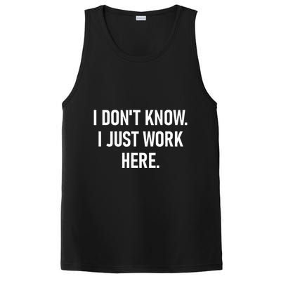 I DonT Know I Just Work Here Funny Jokes Sarcastic PosiCharge Competitor Tank