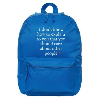 I DonT Know How To Explain To You That You Should Care 16 in Basic Backpack