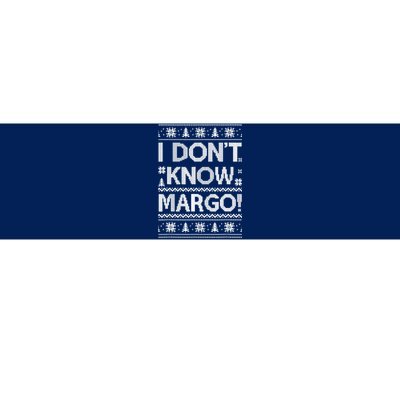 I Don't Know Margo Funny Christmas Vacation Bumper Sticker