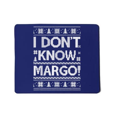 I Don't Know Margo Funny Christmas Vacation Mousepad