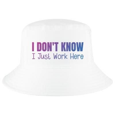 I DonT Know I Just Work Here Cool Comfort Performance Bucket Hat