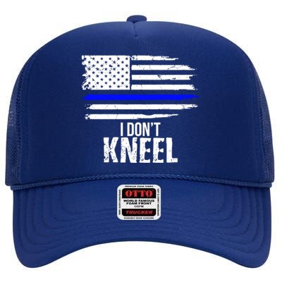 I Don't Kneel Usa Flag Cute Gift Patriotic Stand Nthem High Crown Mesh Back Trucker Hat