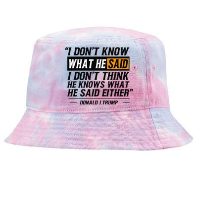 I Don’T Know What He Just Said At The End Of That Sentence Tie-Dyed Bucket Hat