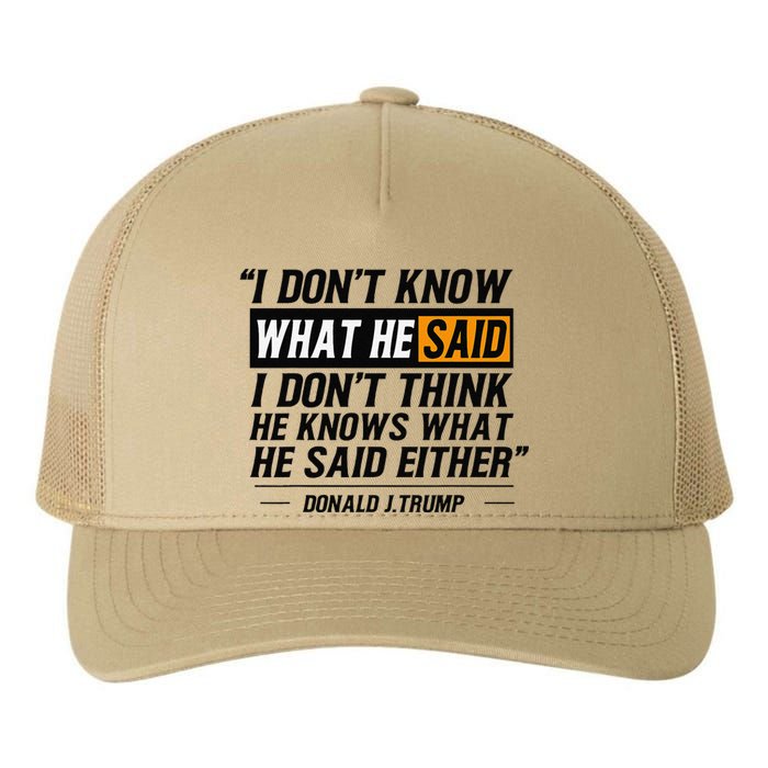 I Don’T Know What He Just Said At The End Of That Sentence Yupoong Adult 5-Panel Trucker Hat