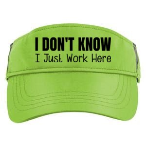 I DonT Know I Just Work Here Gift Adult Drive Performance Visor