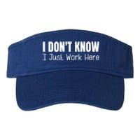 I DonT Know I Just Work Here Gift Valucap Bio-Washed Visor