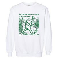 I Dont Know Where Im Going But Im Gay Frog Lgbt Pride Garment-Dyed Sweatshirt