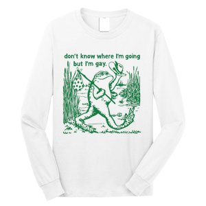 I Dont Know Where Im Going But Im Gay Frog Lgbt Pride Long Sleeve Shirt