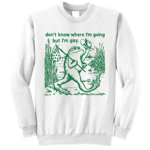 I Dont Know Where Im Going But Im Gay Frog Lgbt Pride Sweatshirt