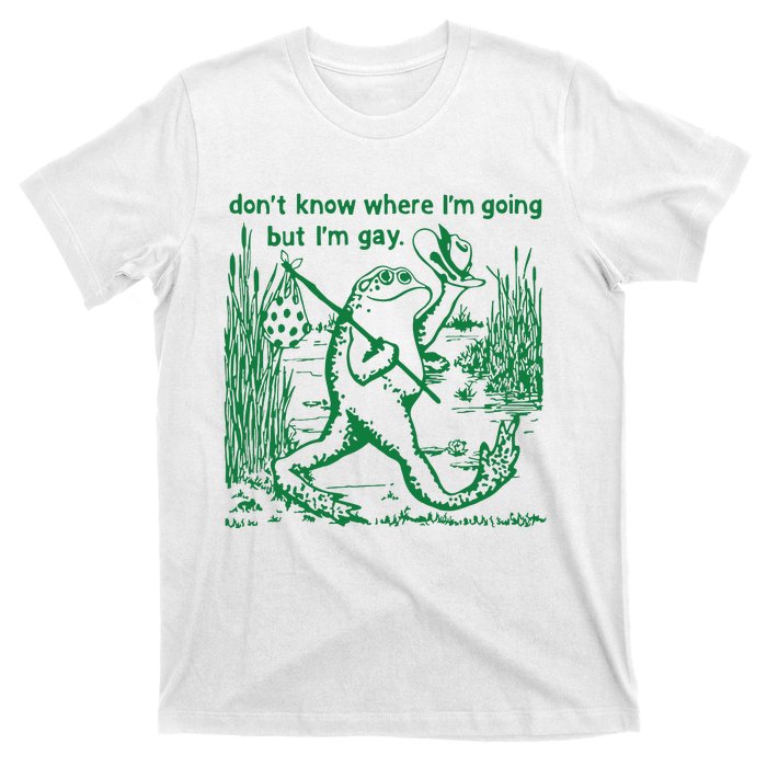 I Dont Know Where Im Going But Im Gay Frog Lgbt Pride T-Shirt