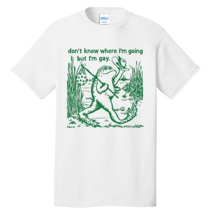 I Dont Know Where Im Going But Im Gay Frog Lgbt Pride Tall T-Shirt