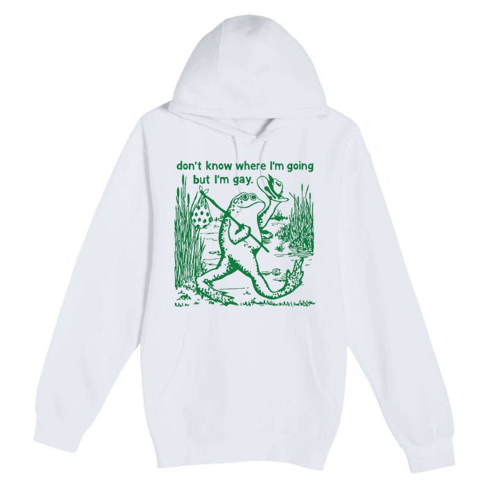 I Dont Know Where Im Going But Im Gay Frog Lgbt Pride Premium Pullover Hoodie