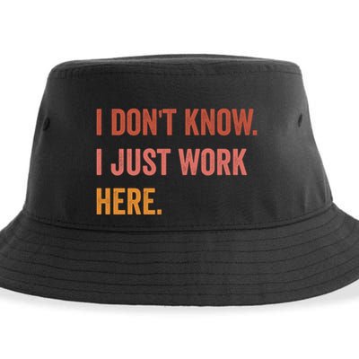 I DonT Know I Just Work Here Funny Work Sarcastic Gift Sustainable Bucket Hat