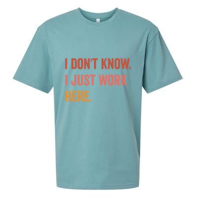 I DonT Know I Just Work Here Funny Work Sarcastic Gift Sueded Cloud Jersey T-Shirt