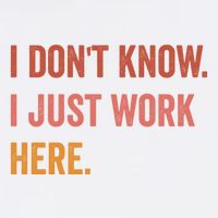 I DonT Know I Just Work Here Funny Work Sarcastic Gift Garment-Dyed Sweatshirt