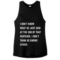 I Don’T Know What He Just Said At The End Of That Sentence Ladies PosiCharge Tri-Blend Wicking Tank