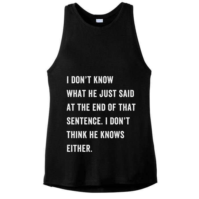I Don’T Know What He Just Said At The End Of That Sentence Ladies PosiCharge Tri-Blend Wicking Tank