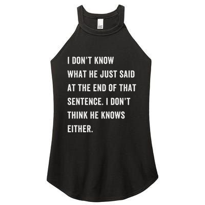 I Don’T Know What He Just Said At The End Of That Sentence Women's Perfect Tri Rocker Tank