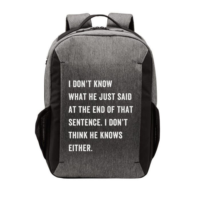 I Don’T Know What He Just Said At The End Of That Sentence Vector Backpack
