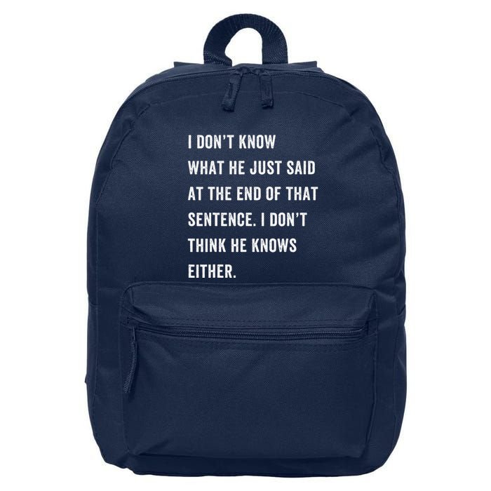 I Don’T Know What He Just Said At The End Of That Sentence 16 in Basic Backpack