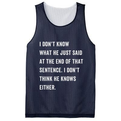 I Don’T Know What He Just Said At The End Of That Sentence Mesh Reversible Basketball Jersey Tank