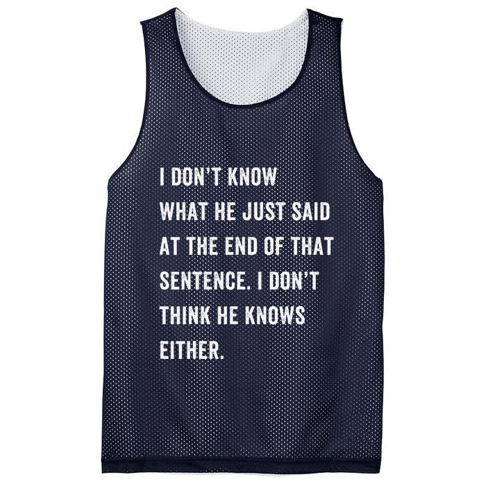 I Don’T Know What He Just Said At The End Of That Sentence Mesh Reversible Basketball Jersey Tank