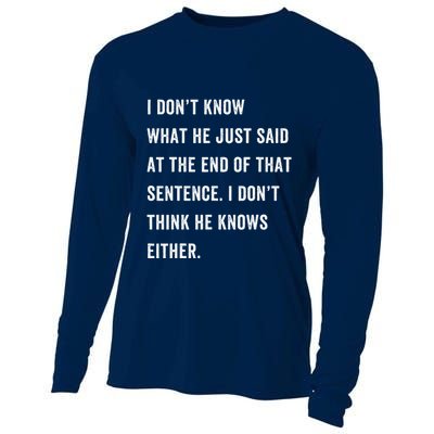 I Don’T Know What He Just Said At The End Of That Sentence Cooling Performance Long Sleeve Crew
