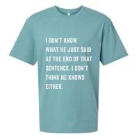 I Don’T Know What He Just Said At The End Of That Sentence Sueded Cloud Jersey T-Shirt