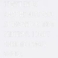 I Don’T Know What He Just Said At The End Of That Sentence Garment-Dyed Sweatshirt