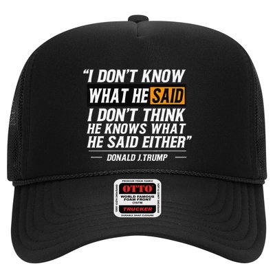 I Don’T Know What He Just Said At The End Of That Sentence Trucker Hat