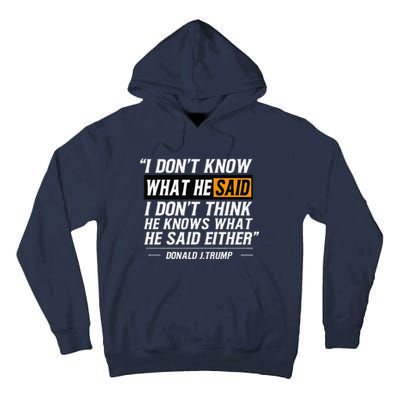 I Don’T Know What He Just Said At The End Of That Sentence Tall Hoodie