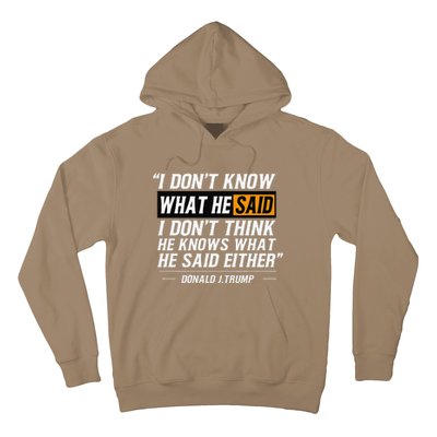 I Don’T Know What He Just Said At The End Of That Sentence Hoodie