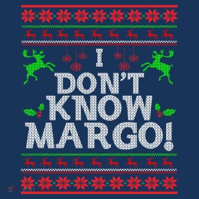 I Don't Know Margo Ugly Matching Christmas Funny Couple T-Shirt