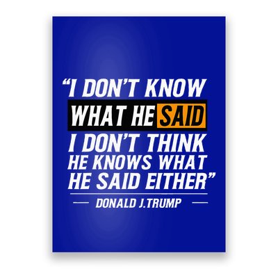 I Don’T Know What He Just Said At The End Of That Sentence Poster