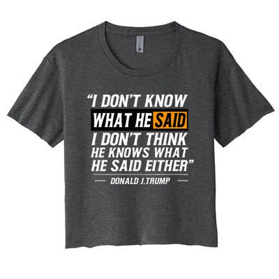 I Don’T Know What He Just Said At The End Of That Sentence Women's Crop Top Tee