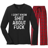 I DonT Know Shit About Fuck Profanity Humor Women's Long Sleeve Flannel Pajama Set 