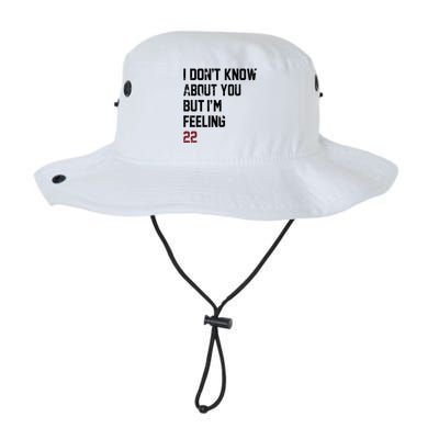 I Dont Know About You But Im Feeling 22 Legacy Cool Fit Booney Bucket Hat