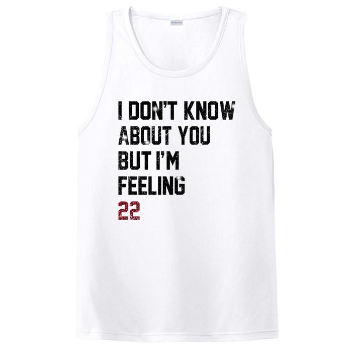 I Dont Know About You But Im Feeling 22 PosiCharge Competitor Tank