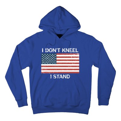 I Don't Kneel I Stand Usa Flag Faded Patriotic Gift Hoodie